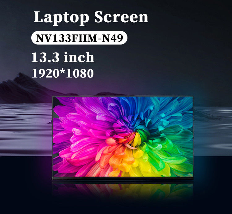 13.3 بوصة NV133FHM-N49 لوحة شاشة الكمبيوتر المحمول LCD 60Hz 1920x1080 FHD IPS TFT Module Display للكمبيوتر المحمول